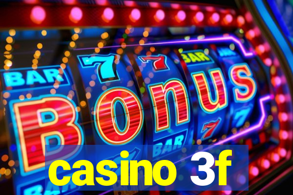 casino 3f