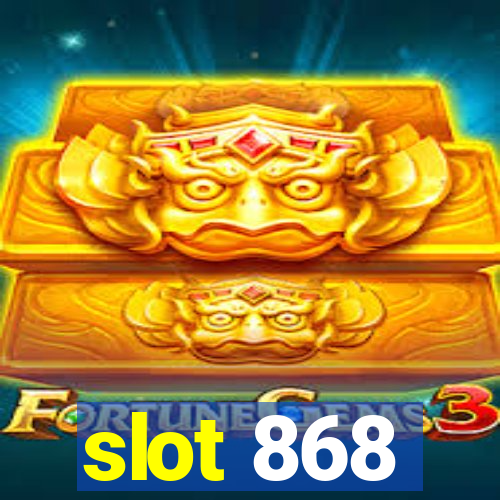 slot 868