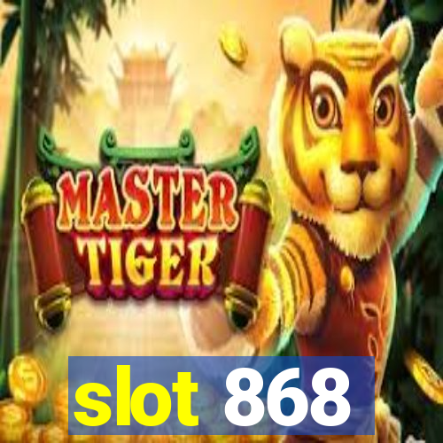 slot 868