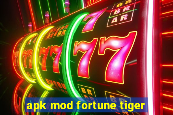 apk mod fortune tiger