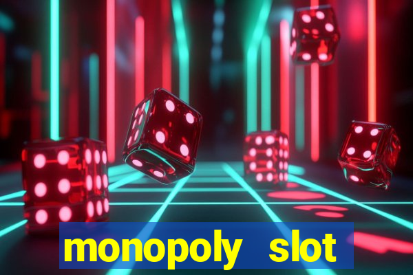 monopoly slot machine game