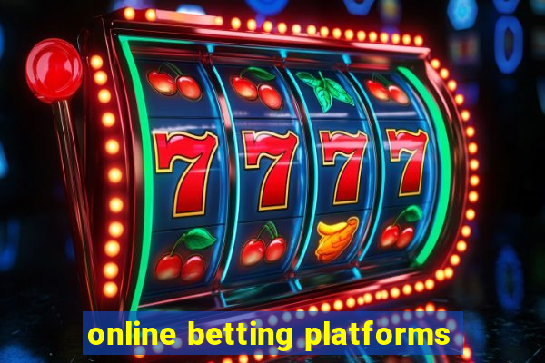 online betting platforms