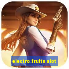 electro fruits slot