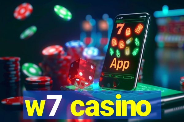 w7 casino