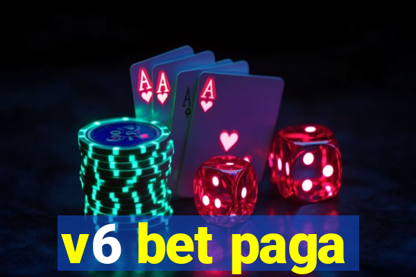 v6 bet paga