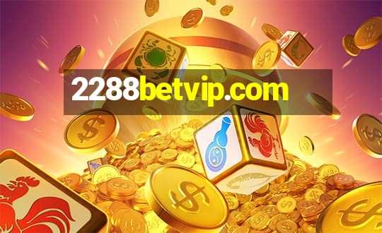 2288betvip.com