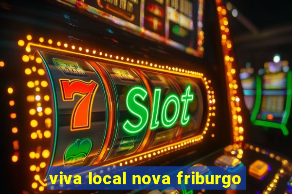 viva local nova friburgo