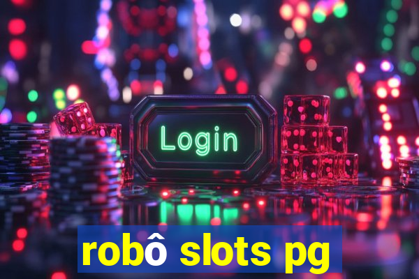 robô slots pg