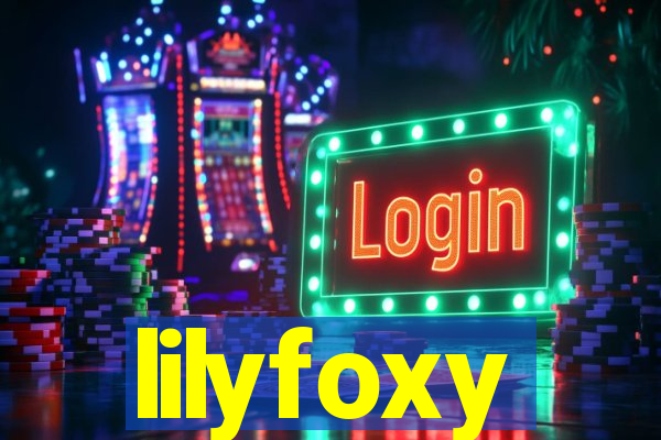 lilyfoxy