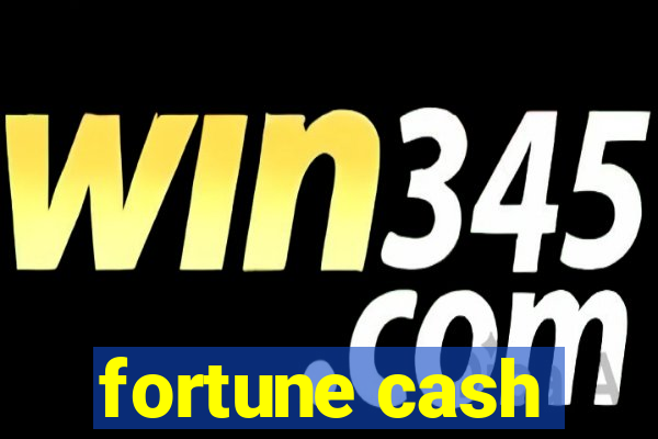 fortune cash