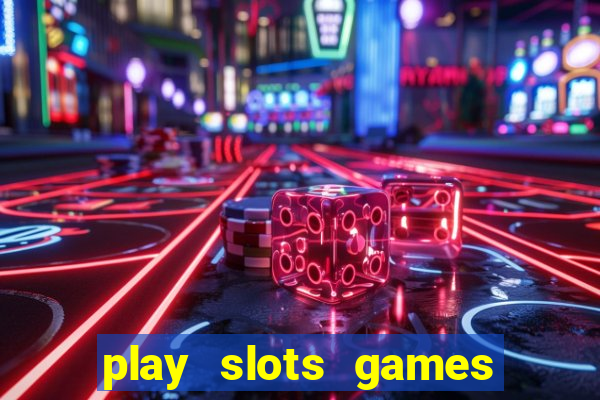 play slots games for free