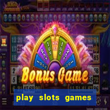 play slots games for free