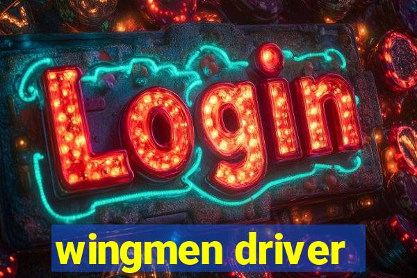 wingmen driver