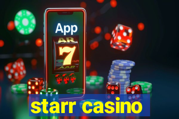 starr casino