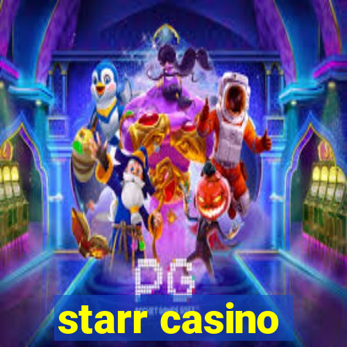 starr casino