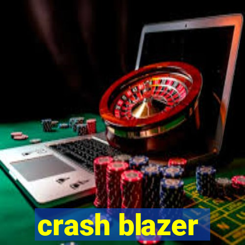 crash blazer