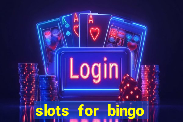 slots for bingo paga mesmo 2022