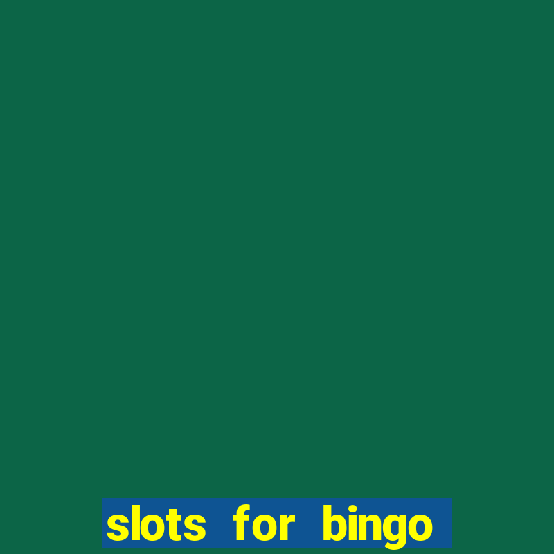 slots for bingo paga mesmo 2022