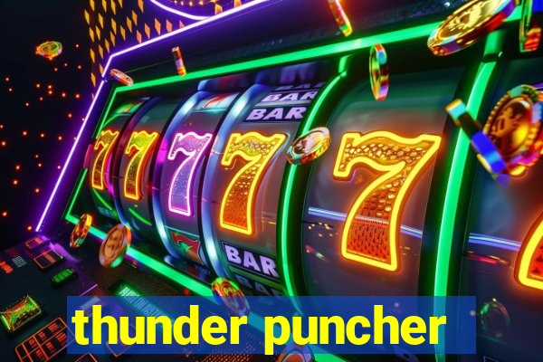 thunder puncher