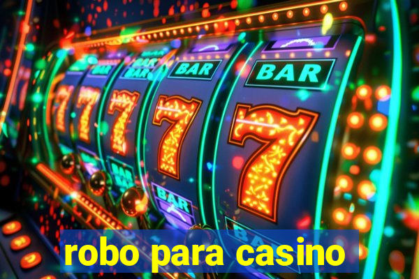 robo para casino