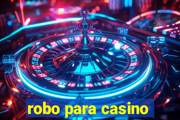 robo para casino