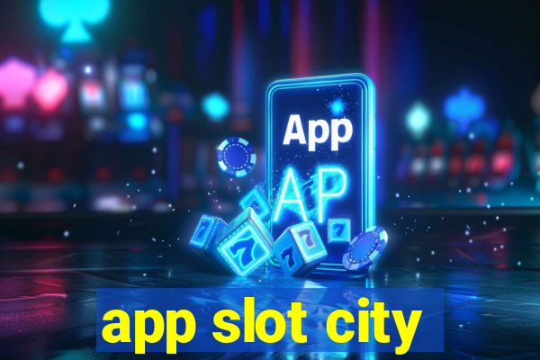 app slot city