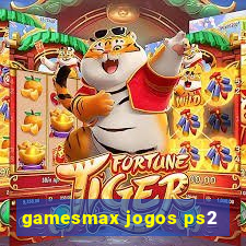 gamesmax jogos ps2