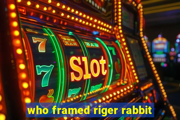 who framed riger rabbit