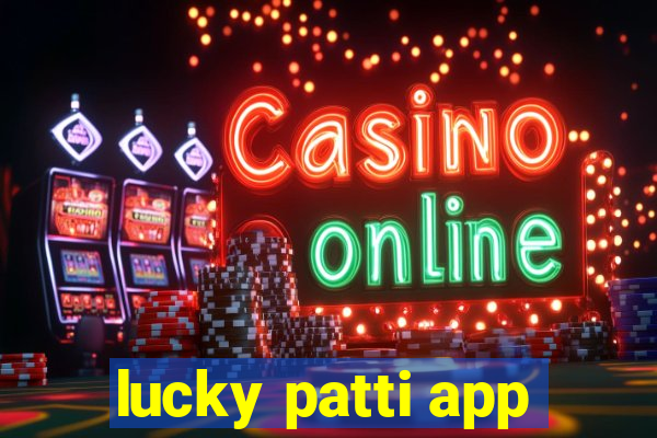 lucky patti app