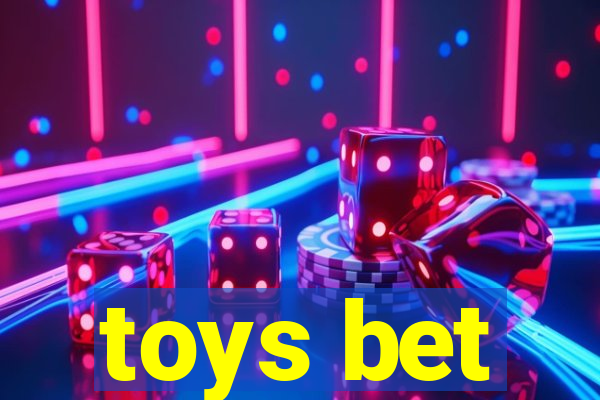 toys bet