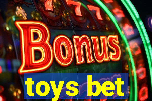 toys bet