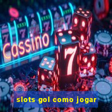 slots gol como jogar