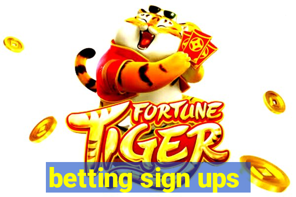 betting sign ups