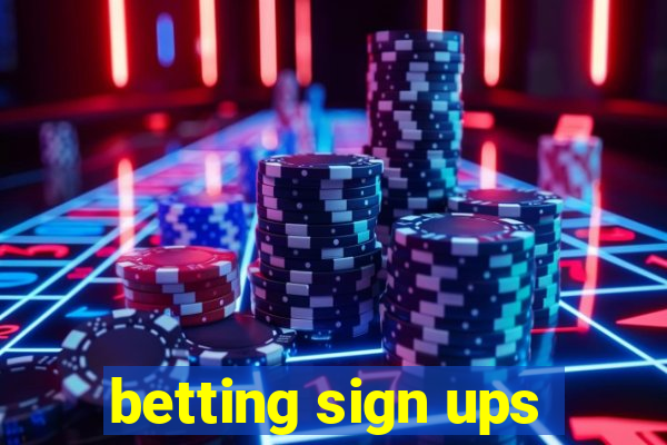 betting sign ups