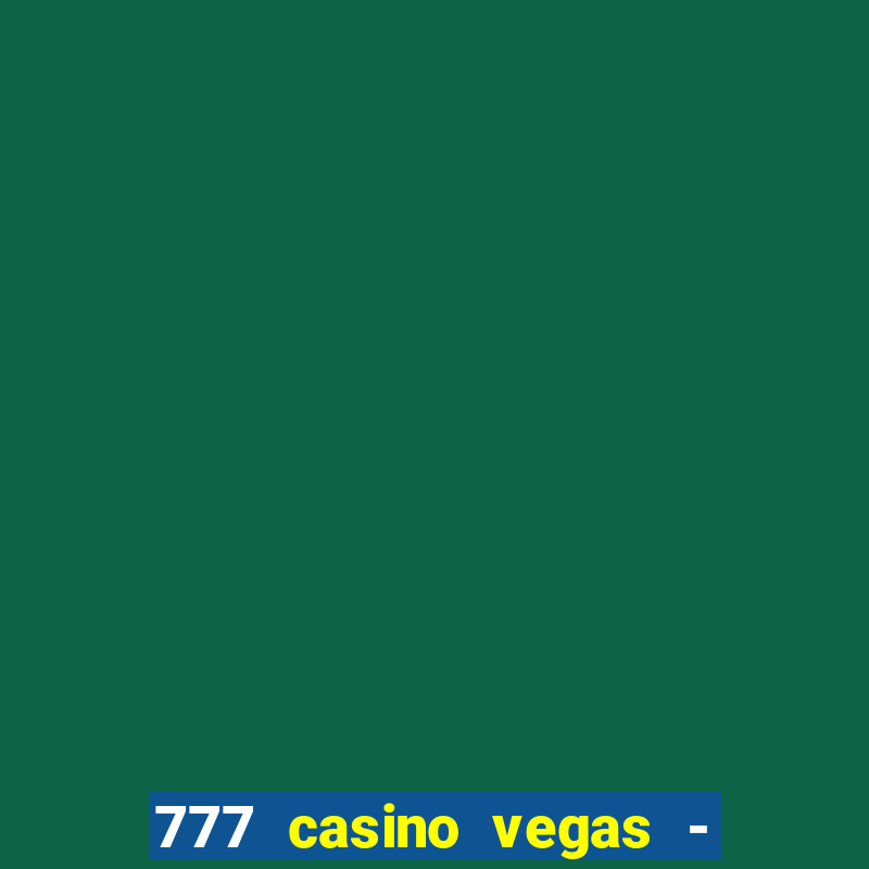 777 casino vegas - slot jogos