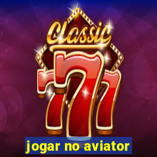 jogar no aviator