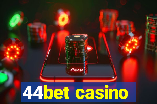 44bet casino