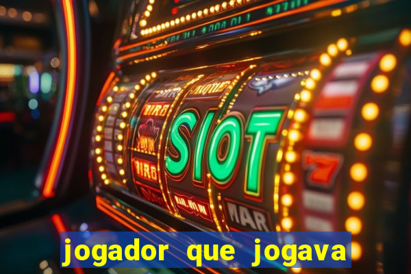 jogador que jogava de oculos