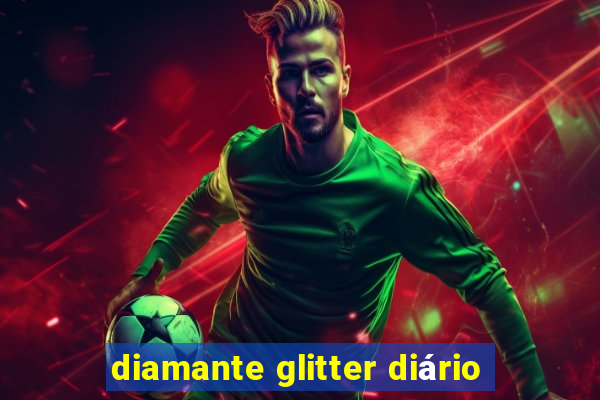 diamante glitter diário