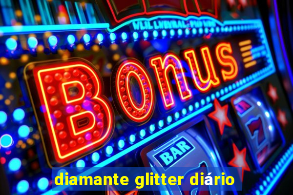 diamante glitter diário