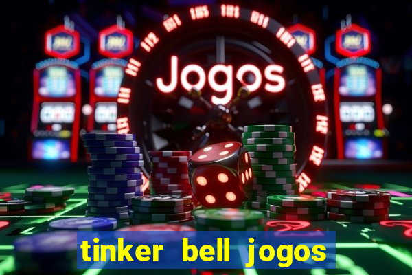 tinker bell jogos do refugio das fadas completo dublado