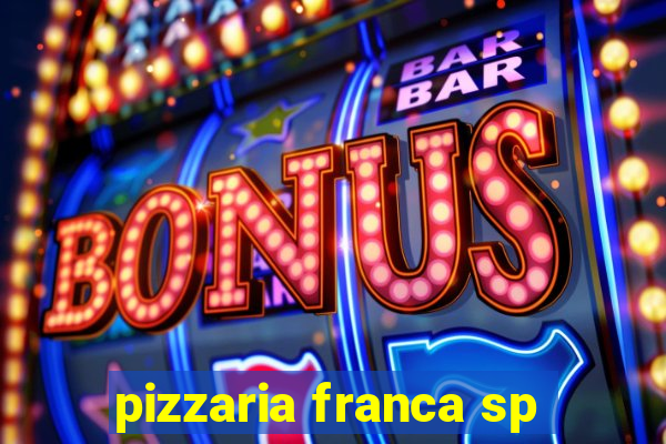 pizzaria franca sp