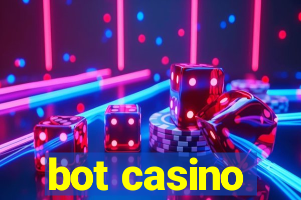 bot casino