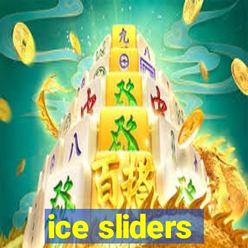 ice sliders