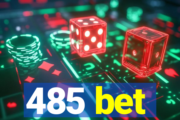 485 bet