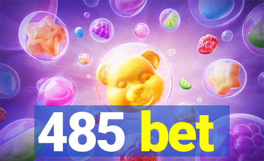 485 bet