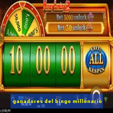 ganadores del bingo millonario