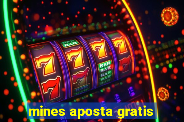 mines aposta gratis