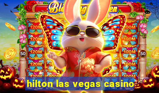 hilton las vegas casino