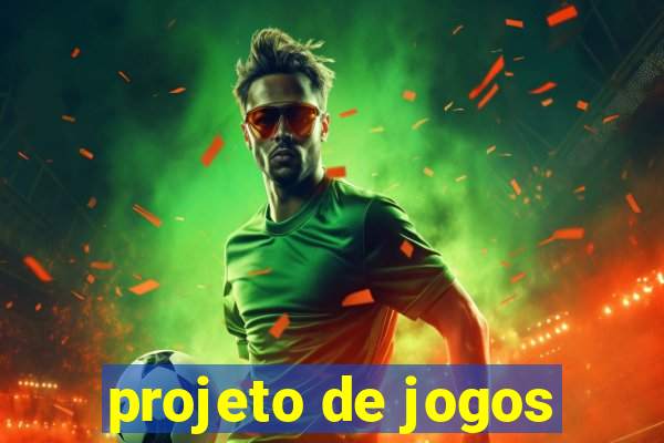 projeto de jogos